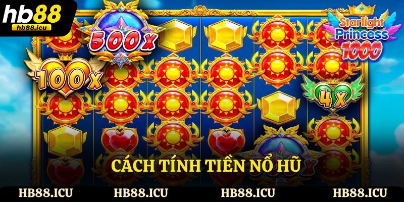 Cách Tính Tiền Nổ Hũ - Hướng Dẫn Chi Tiết Cho Người Mới
