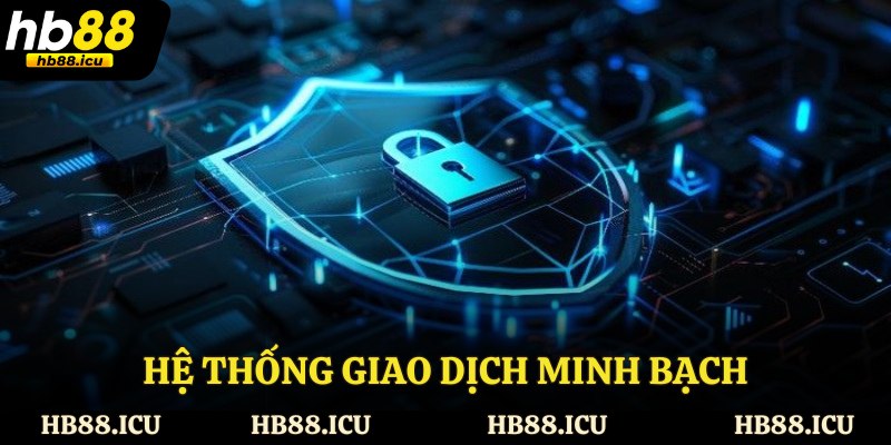 Hệ thống giao dịch minh bạch