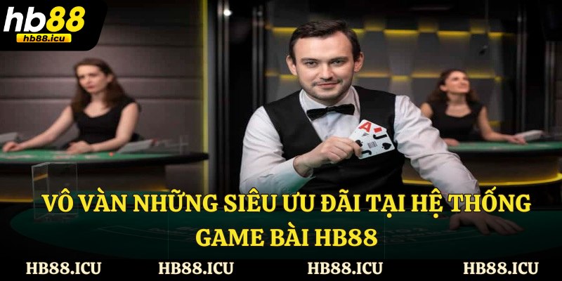 Vô vàn những siêu ưu đãi tại hệ thống Game bài hitclub